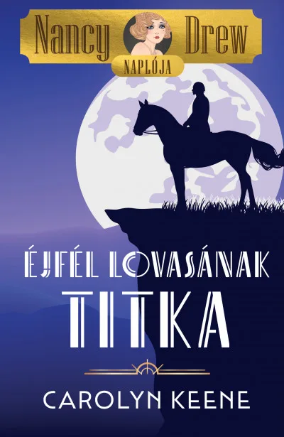 Nancy Drew naplója 3. - Éjfél lovasának titka akció