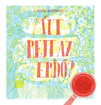 Mit rejt az erdő? akció