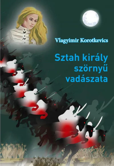 Sztah király szörnyű vadászata akció