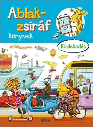 Ablak-zsiráf könyvek - Közlekedés Képes gyermeklexikon akció