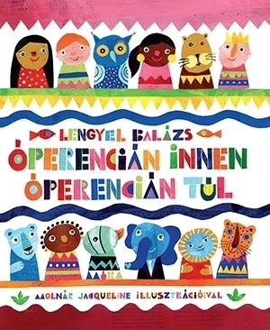 Óperencián innen, Óperencián túl akció