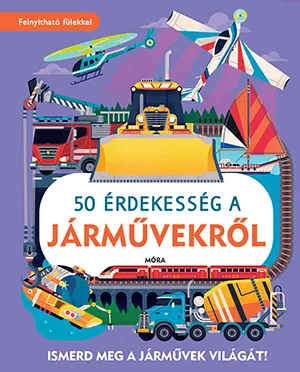 50 érdekesség a járművekről Ismerd meg a járművek világát! akció
