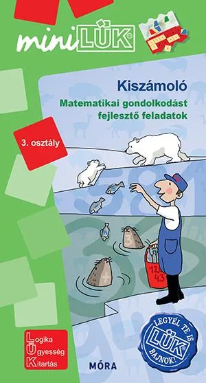 Kiszámoló – miniLÜK Matematikai gondolkodást fejlesztő feladatok 3. osztály – LDI573 akció
