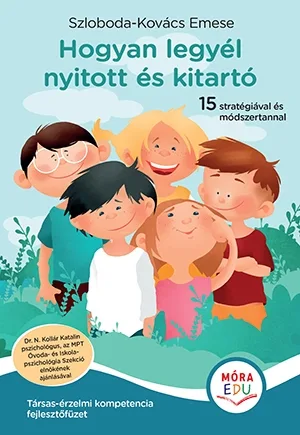 Hogyan legyél nyitott és kitartó Társas-érzelmi kompetencia fejlesztőfüzet akció