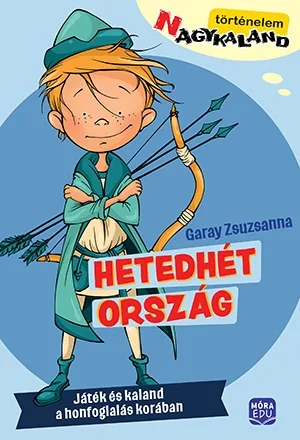 Hetedhét ország Játék és kaland a honfoglalás korában akció