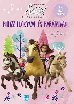 Szilaj - Zabolátlanok Bulizz Luckyval és barátaival! akció