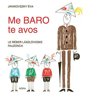 Me baro te avos lovári nyelven akció