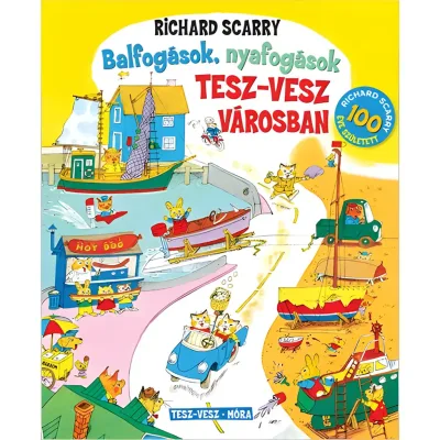 Móra: Richard Scarry - Balfogások, nyafogások Tesz-Vesz városban akció